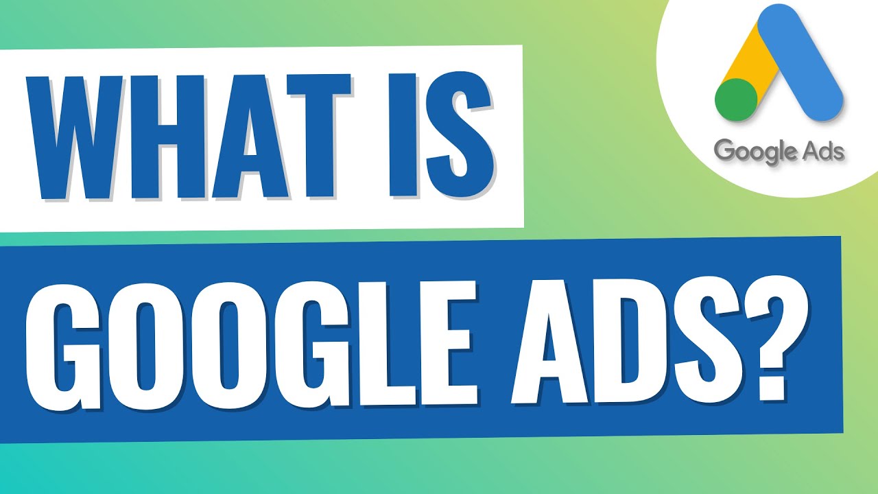 what is google ads